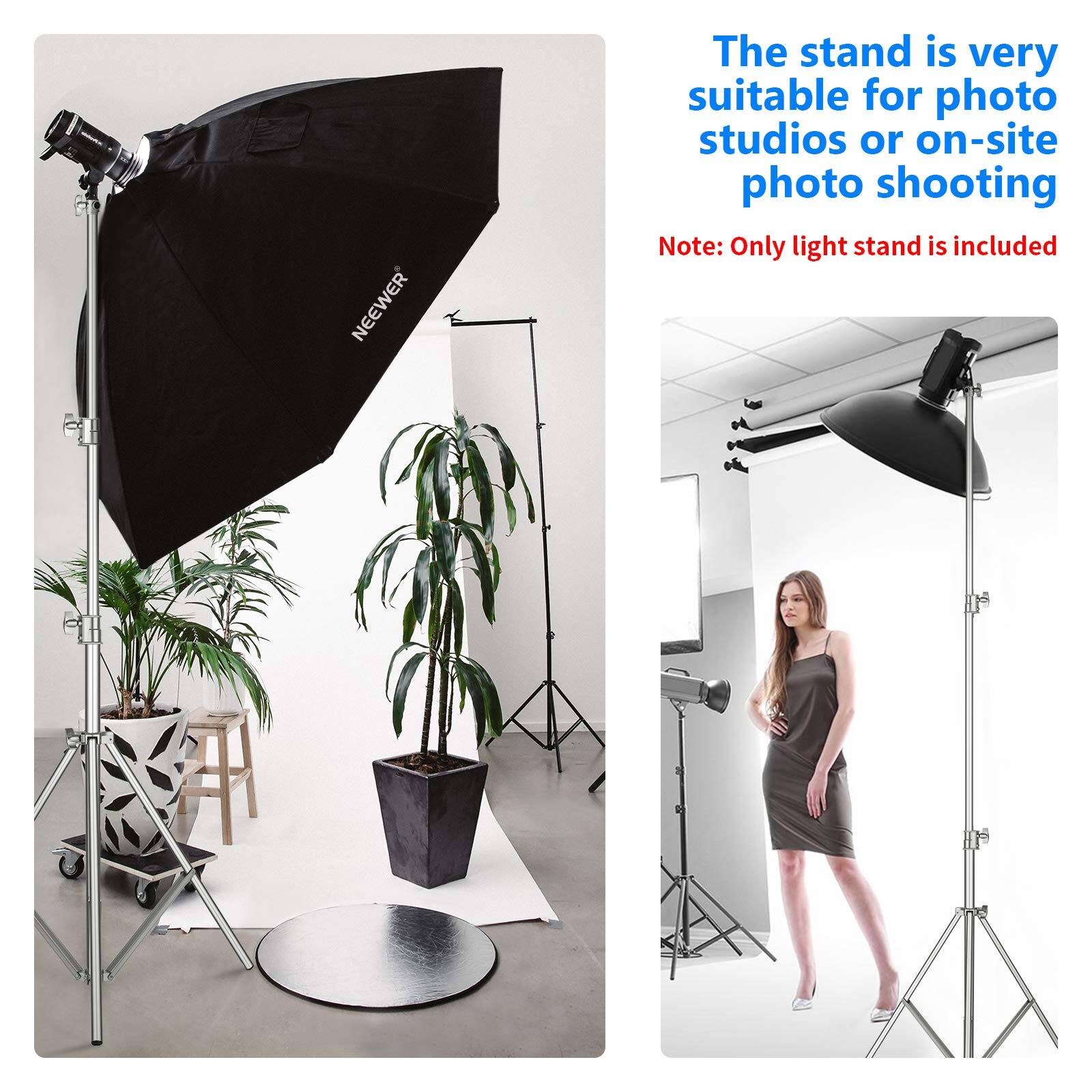 NEEWER

The stand is very suitable for photo studios or on-site photo shooting

Note: Only light stand is included