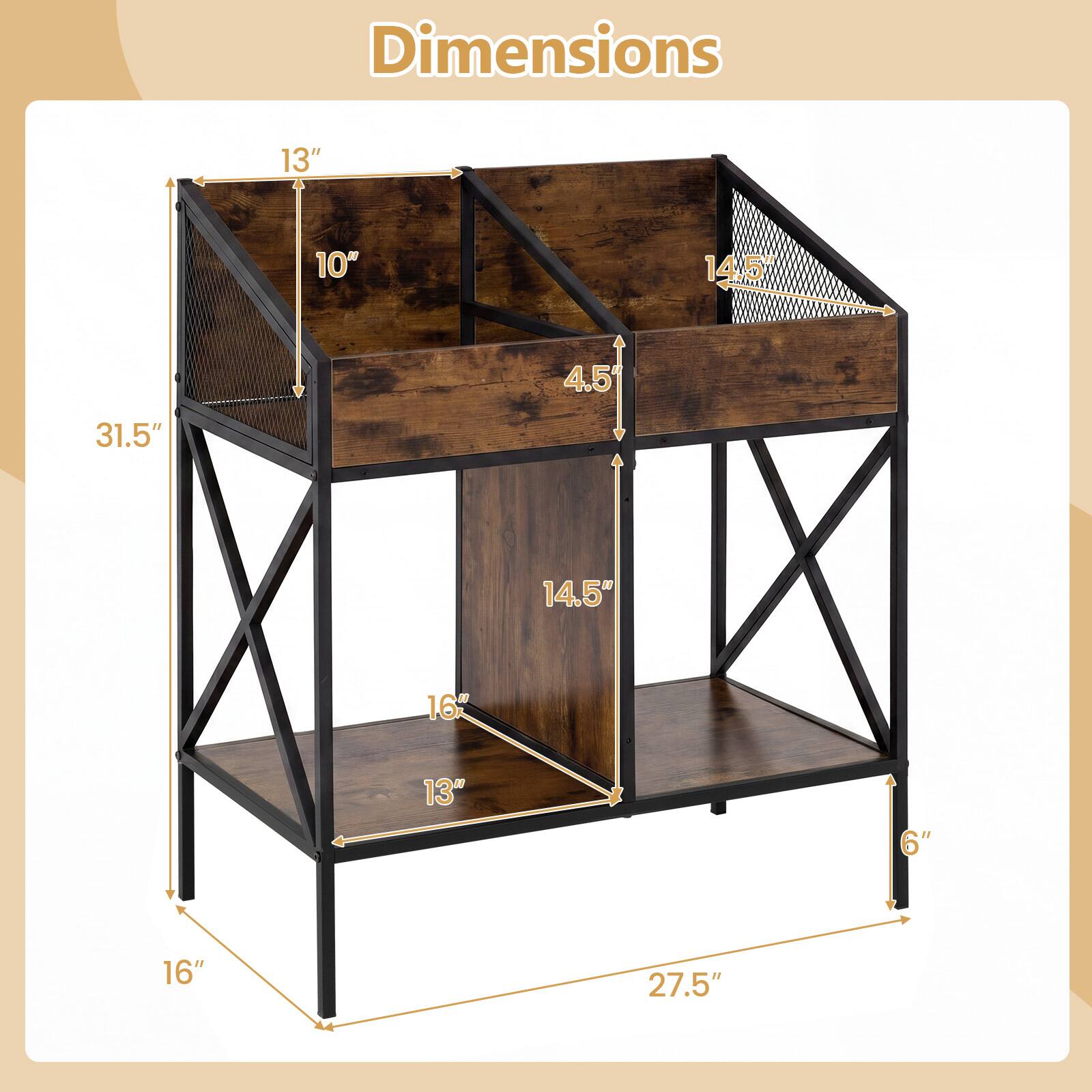 Dimensions
13"
10"
14.5"
4.5"
31.5"
14.5"
16"
6"
16"
27.5"