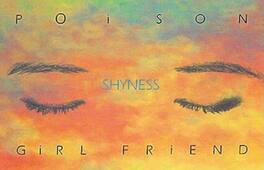 Poison Girl Friend - Shyness - CASSETTES