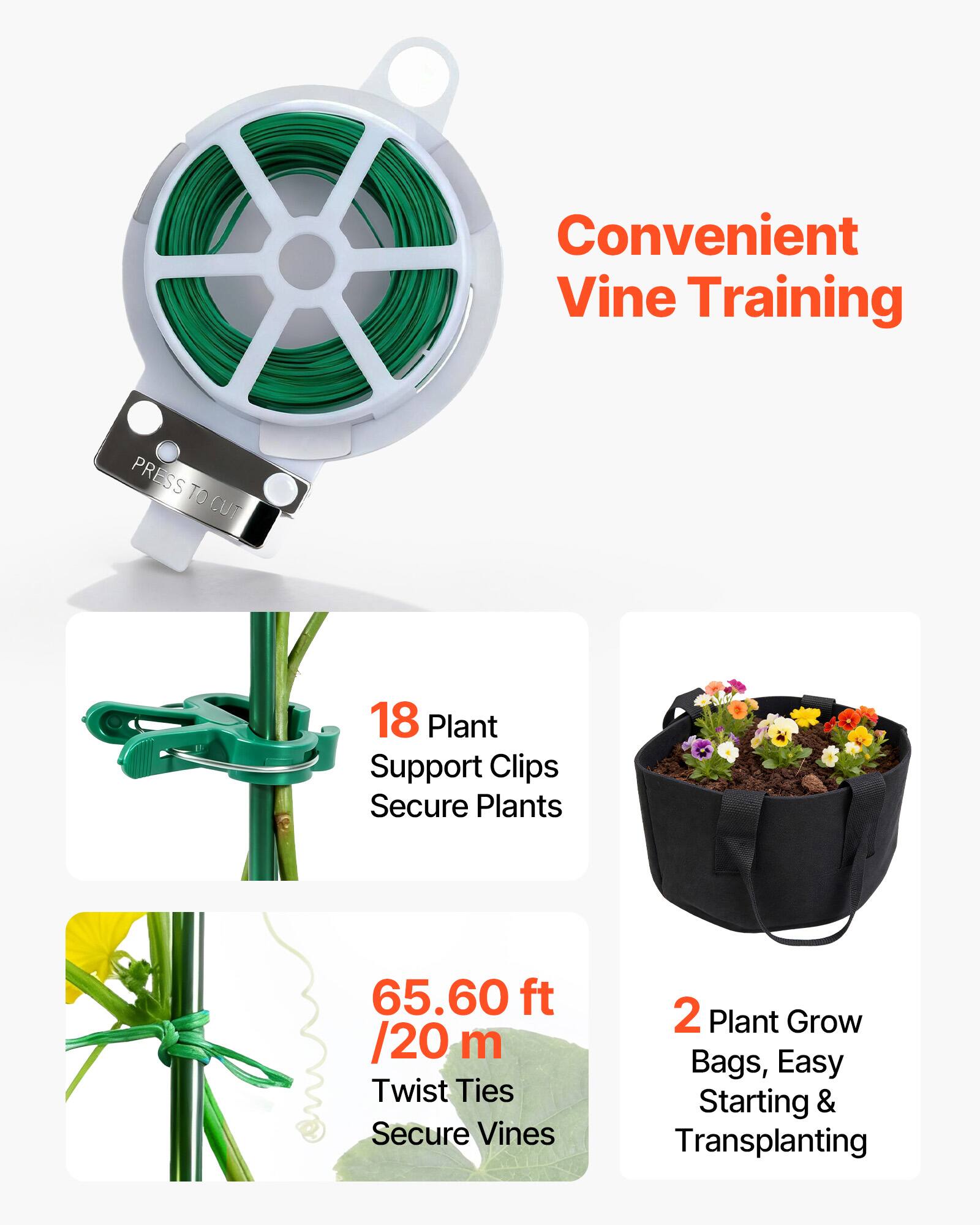 Convenient Vine Training  
Press to Cut  
18 Plant Support Clips Secure Plants  
65.60 ft / 20 m Twist Ties Secure Vines  
2 Plant Grow Bags, Easy Starting & Transplanting