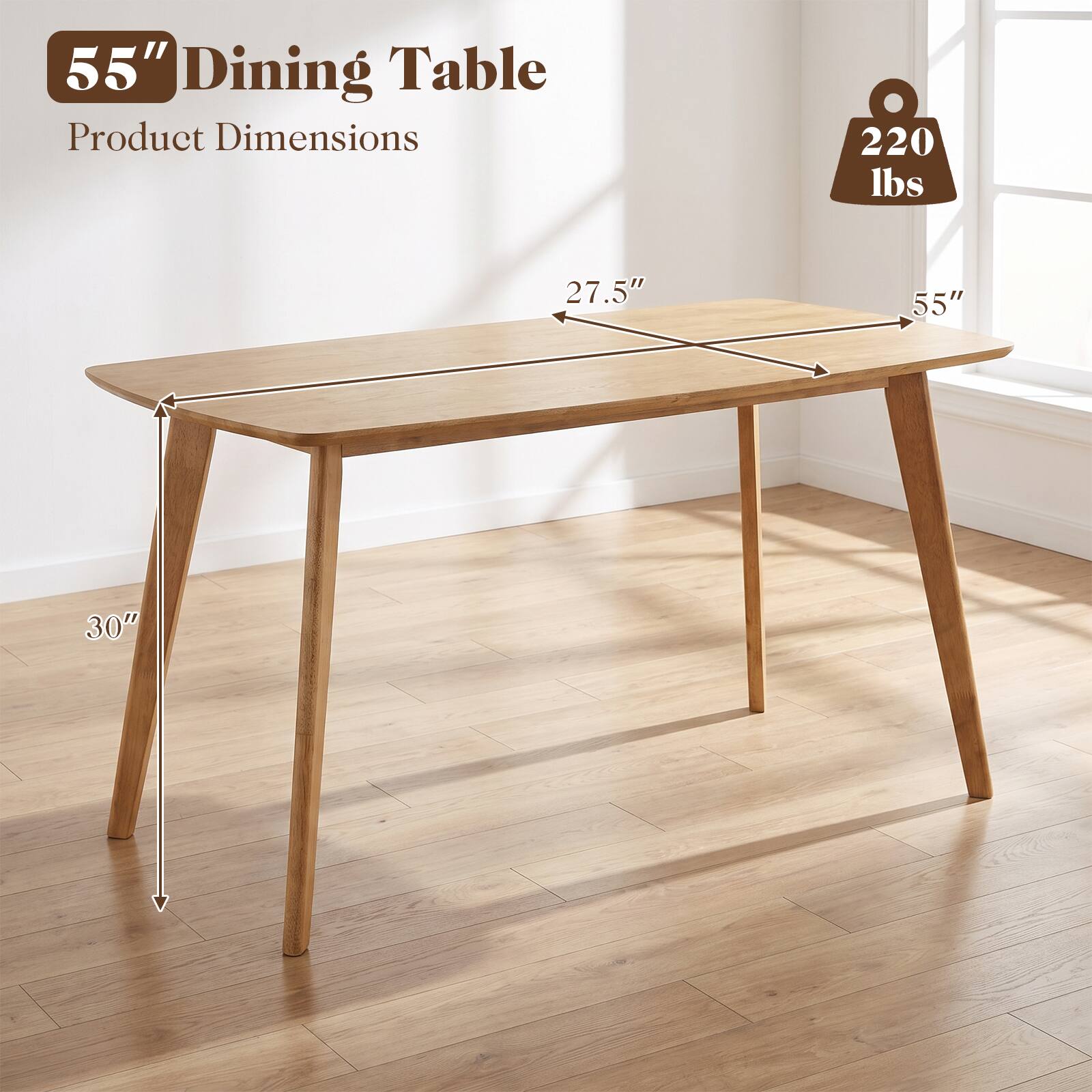 55" Dining Table  
Product Dimensions  
220 lbs  
27.5"  
55"  
30"