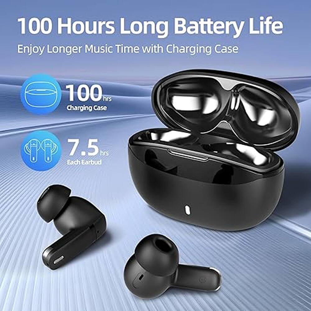 100 Hours Long Battery Life  
Enjoy Longer Music Time with Charging Case  

100 hrs  
Charging Case  

7.5 hrs  
Each Earbud