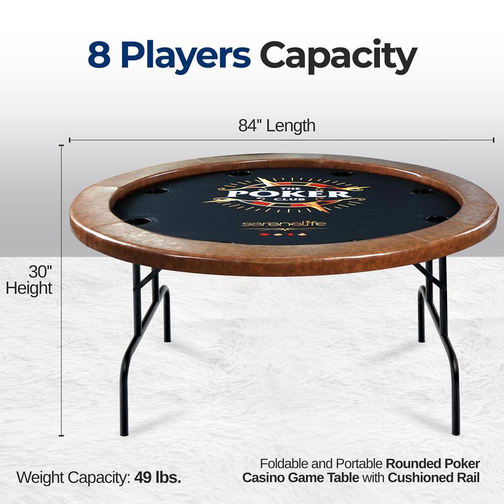 8 Players Capacity  
84" Length  
30" Height  
Weight Capacity: 49 lbs.  
Foldable and Portable Rounded Poker Casino Game Table with Cushioned Rail