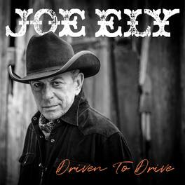 Joe Ely - Driven To Drive - VINYL LP