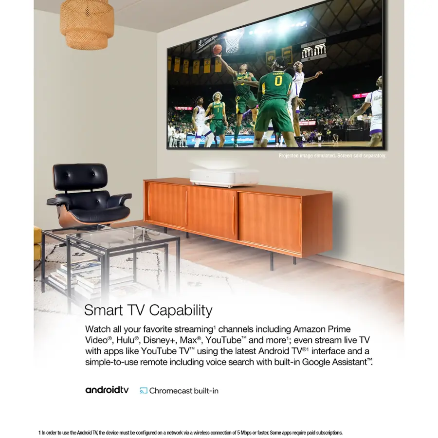 "Smart TV Capability: Watch all your favorite streaming channels including Amazon Prime Video, Hulu, Disney+, Max, YouTube, and more; even stream live TV with apps like YouTube TV using the latest Android TV interface and a simple-to-use remote with voice search and built-in Google Assistant. Android TV Chromecast built-in: To use the Android TV device, it must be configured on a network via a wireless connection of 5 Mbps or faster. Some apps require paid subscriptions."
