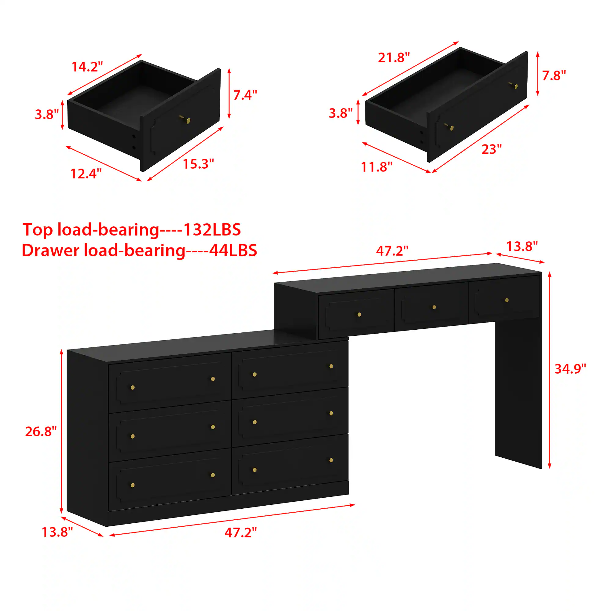 Top load-bearing----132LBS
Drawer load-bearing----44LBS
14.2" 3.8" 7.4" 3.8" 21.8" 7.8" 12.4" 15.3" 11.8" 23"
47.2" 13.8" 34.9" 26.8" 13.8" 47.2"
