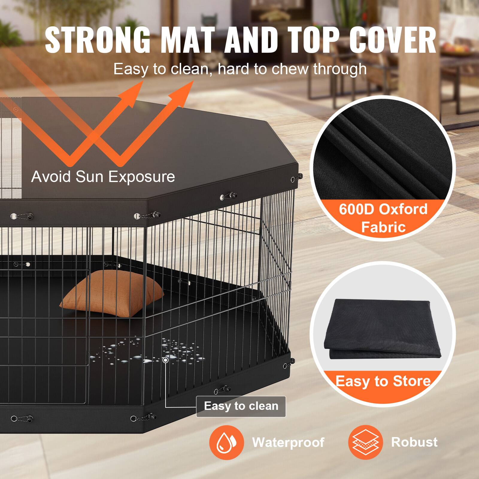 STRONG MAT AND TOP COVER

- Easy to clean
- Hard to chew through
- Avoid Sun Exposure
- 600D Oxford Fabric
- Easy to Store
- Waterproof
- Robust