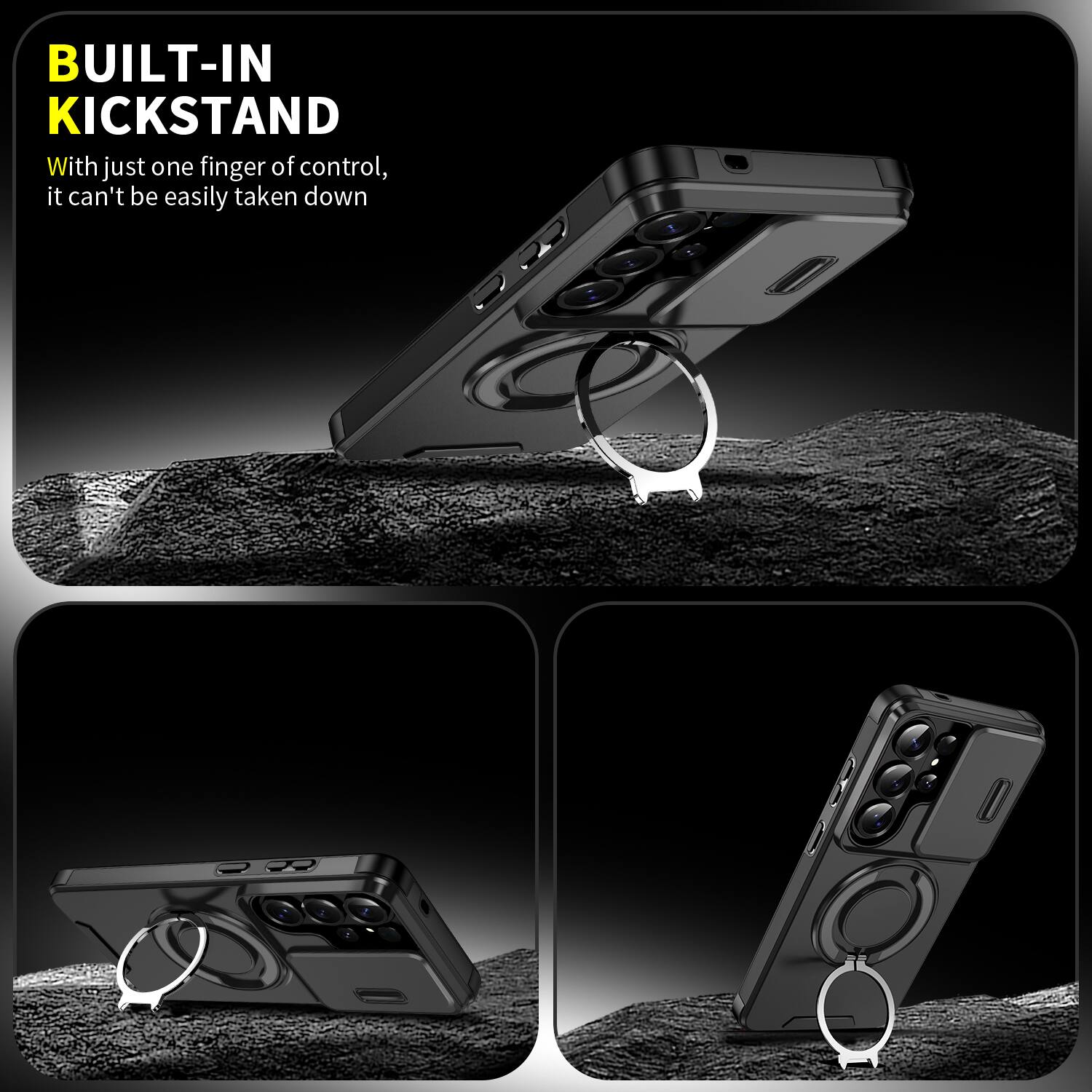 BUILT-IN KICKSTAND

With just one finger of control, it can't be easily taken down