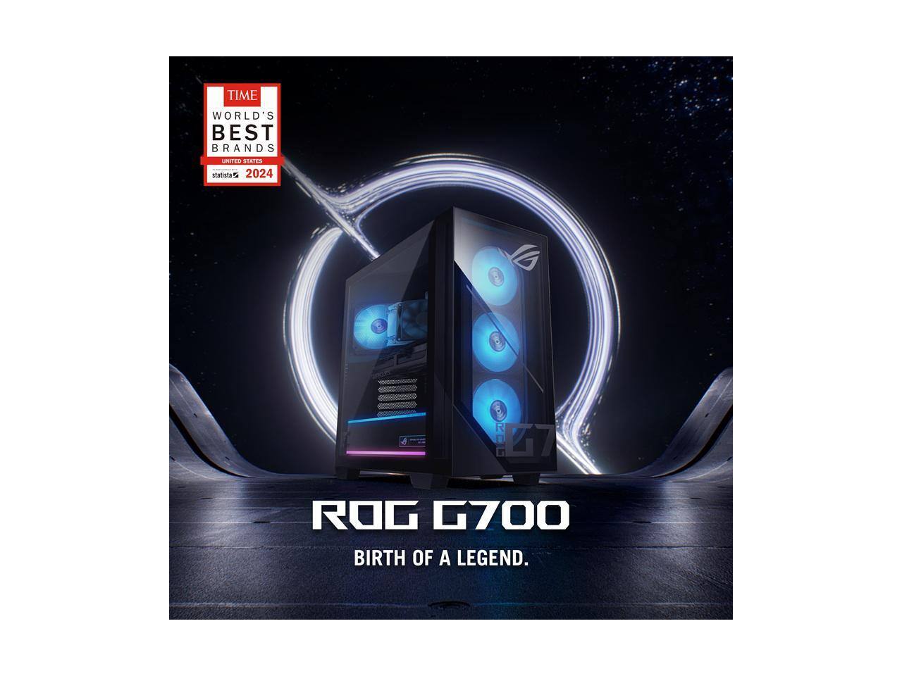 TIME  
WORLD'S BEST BRANDS  
UNITED STATES  
statista 2024  

ROG G700  
BIRTH OF A LEGEND.