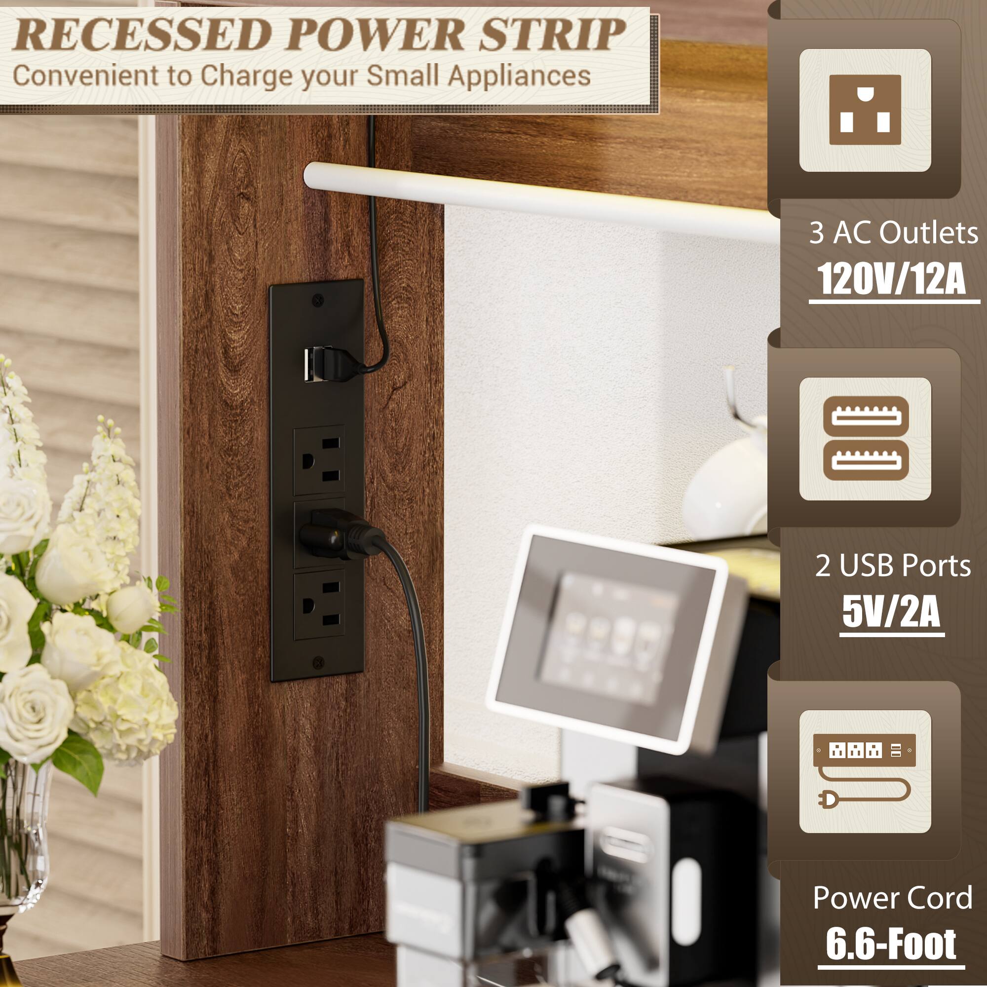 RECESSED POWER STRIP  
Convenient to Charge your Small Appliances  

3 AC Outlets  
120V/12A  

2 USB Ports  
5V/2A  

Power Cord  
6.6-Foot