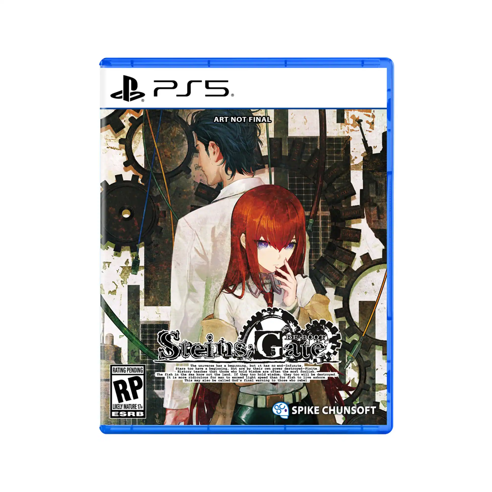 PS5 ART NOT FINAL  
Steins;Gate  
RATING PENDING  
RP  
LIKELY MATURE 17+  
SPIKE CHUNSOFT  
ESRB - RP (Rating Pending)