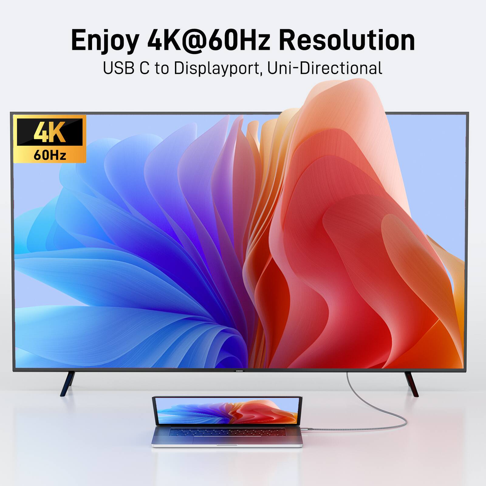 Enjoy 4K@60Hz Resolution  
USB C to Displayport, Uni-Directional  

4K  
60Hz