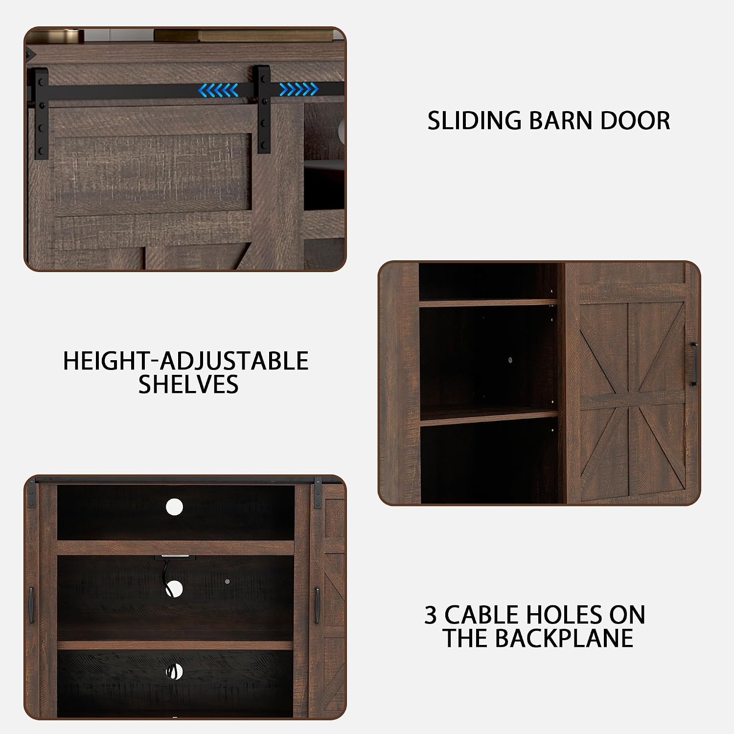 SLIDING BARN DOOR

HEIGHT-ADJUSTABLE SHELVES

3 CABLE HOLES ON THE BACKPLANE