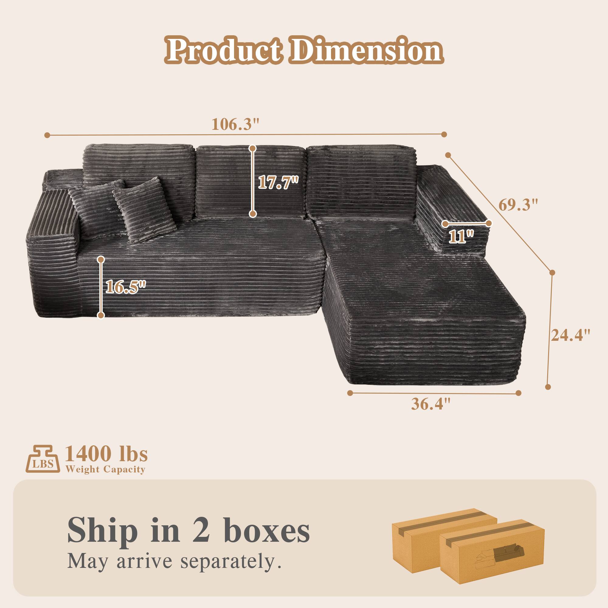 Product Dimension

- 106.3"
- 17.7"
- 69.3"
- 11"
- 16.5"
- 24.4"
- 36.4"

1400 lbs Weight Capacity

Ship in 2 boxes
May arrive separately.