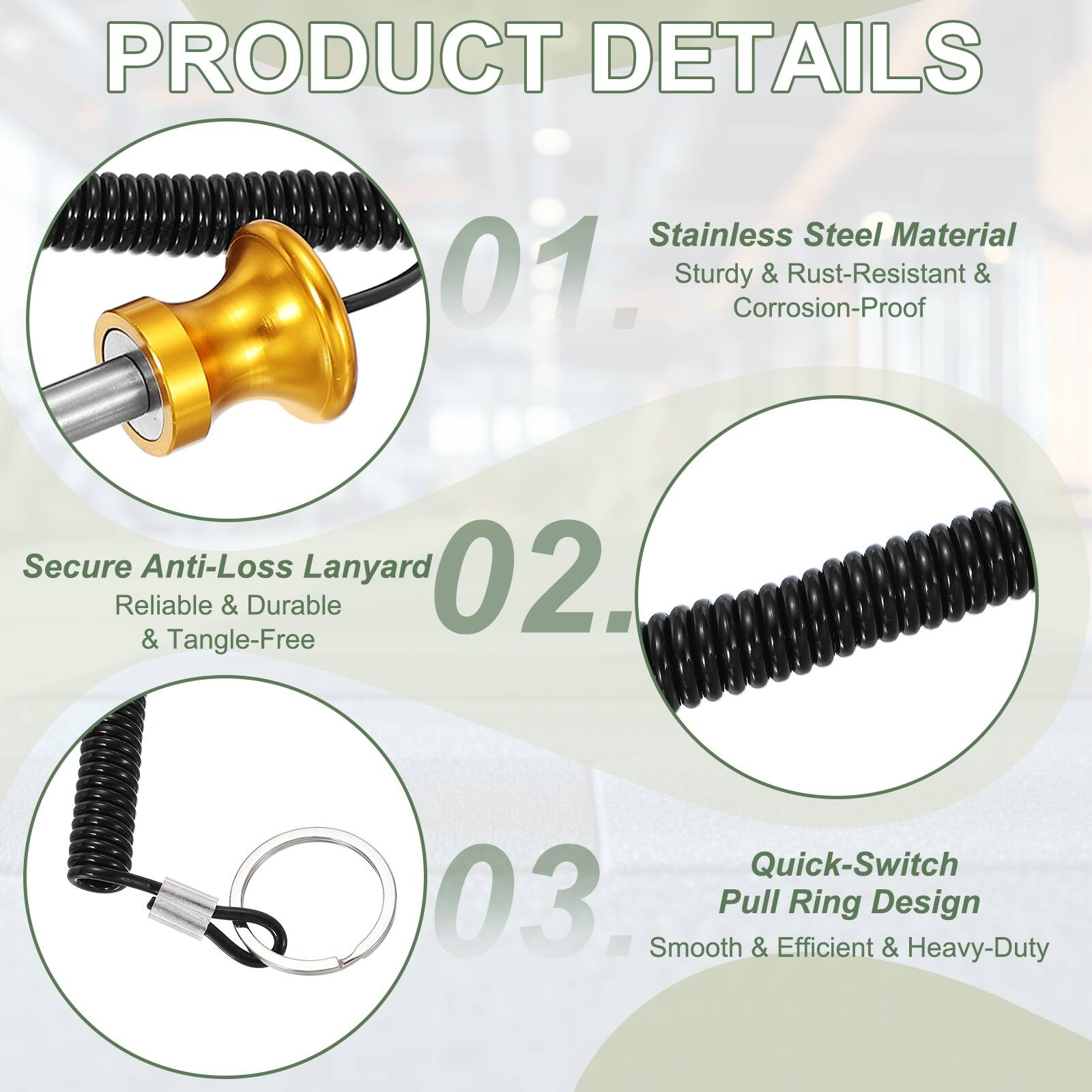 PRODUCT DETAILS

01. Stainless Steel Material
   - Sturdy & Rust-Resistant & Corrosion-Proof

02. Secure Anti-Loss Lanyard
   - Reliable & Durable & Tangle-Free

03. Quick-Switch Pull Ring Design
   - Smooth & Efficient & Heavy-Duty