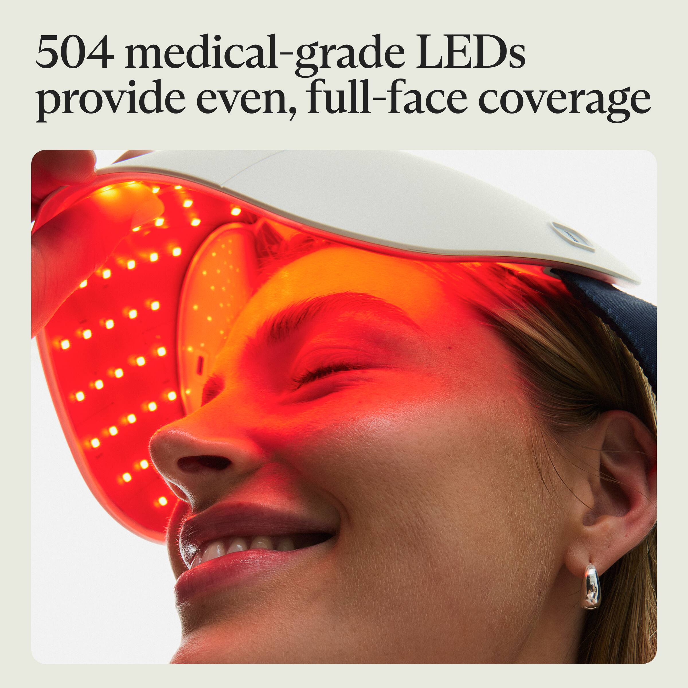 504 medical-grade LEDs provide even, full-face coverage