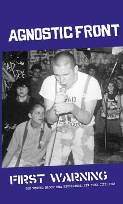 Agnostic Front - First Warning The 'United Blood'-Era Recordings, New York City, 1983 - CASSETTES