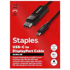 **TECH**
**Staples**
**USB-C to DisplayPort Cable**
**4K Ultra HD**
Connect DisplayPort and USB-C ports to deliver crisp, 4K Ultra HD video and audio with a single cable. Suited for monitors, computers, gaming consoles, HD video equipment, and other devices.
**AUDIO & VIDEO**
**6FT 1.8M**
**BLACK**