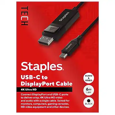 **TECH**
**Staples**
**USB-C to DisplayPort Cable**
**4K Ultra HD**
Connect DisplayPort and USB-C ports to deliver crisp, 4K Ultra HD video and audio with a single cable. Suited for monitors, computers, gaming consoles, HD video equipment, and other devices.
**AUDIO & VIDEO**
**6FT 1.8M**
**BLACK**
