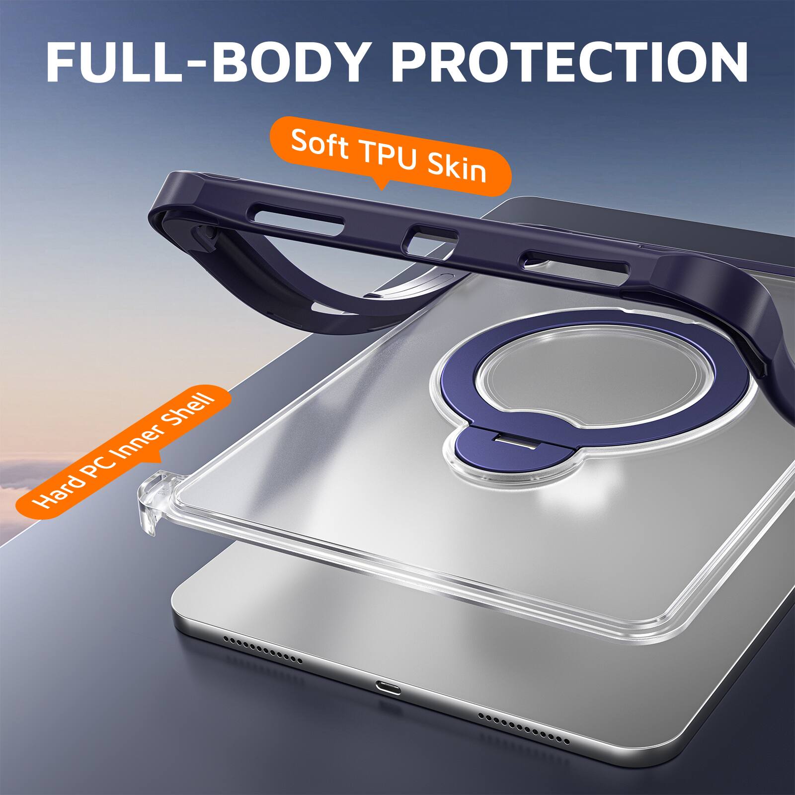 FULL-BODY PROTECTION  
Soft TPU Skin  
Hard PC Inner Shell