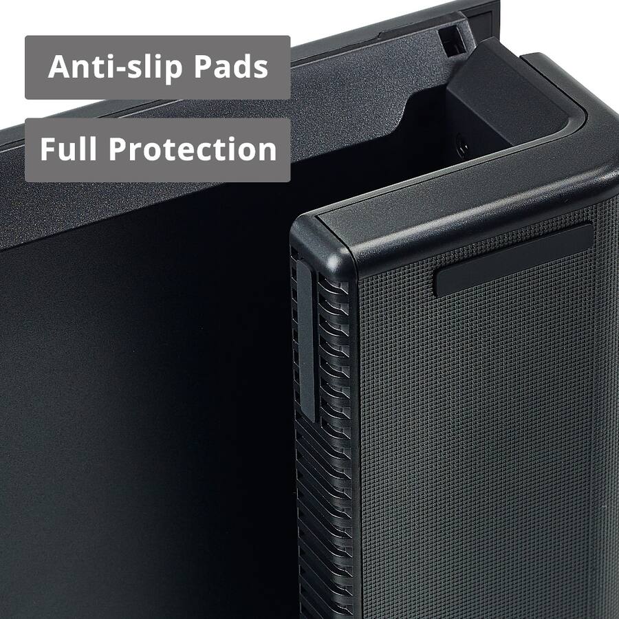 Anti-slip Pads  
Full Protection