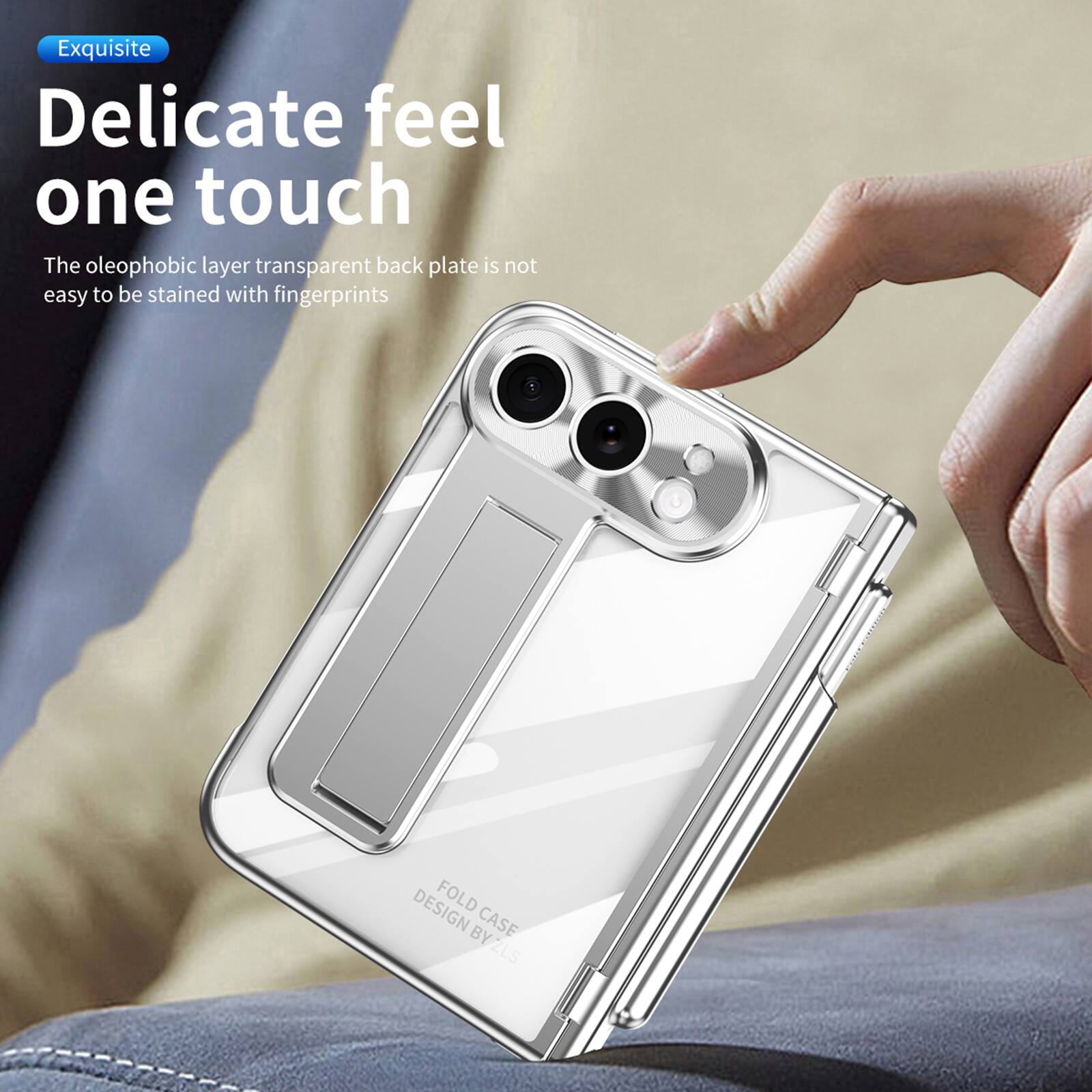 Exquisite

Delicate feel one touch

The oleophobic layer transparent back plate is not easy to be stained with fingerprints

DESIGN FOLD BY CASE ZLS