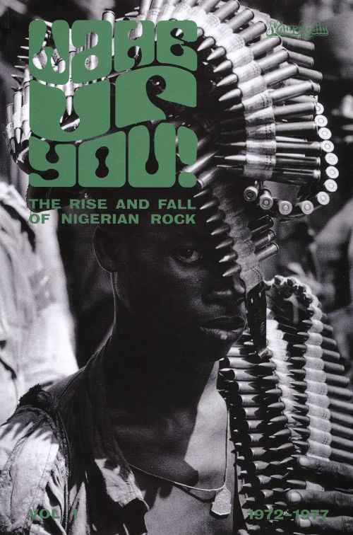 

Wake Up You! Vol. 1 : The Rise & Fall of Nigerian Rock Music 1972-1977 [LP] - VINYL