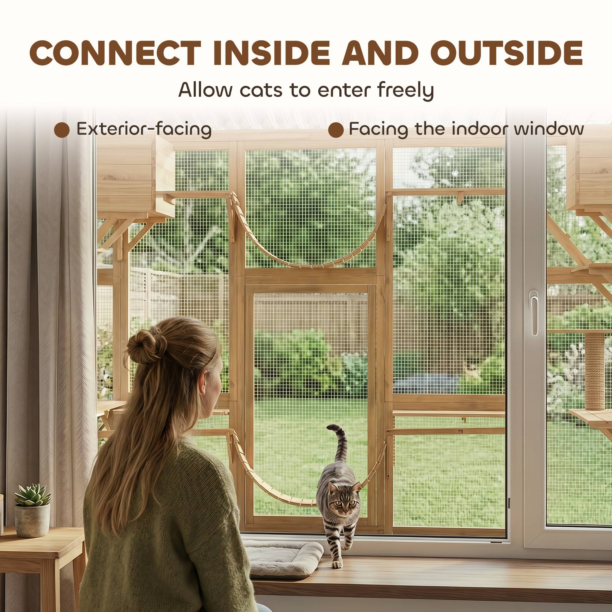 CONNECT INSIDE AND OUTSIDE  
Allow cats to enter freely  
- Exterior-facing  
- Facing the indoor window
