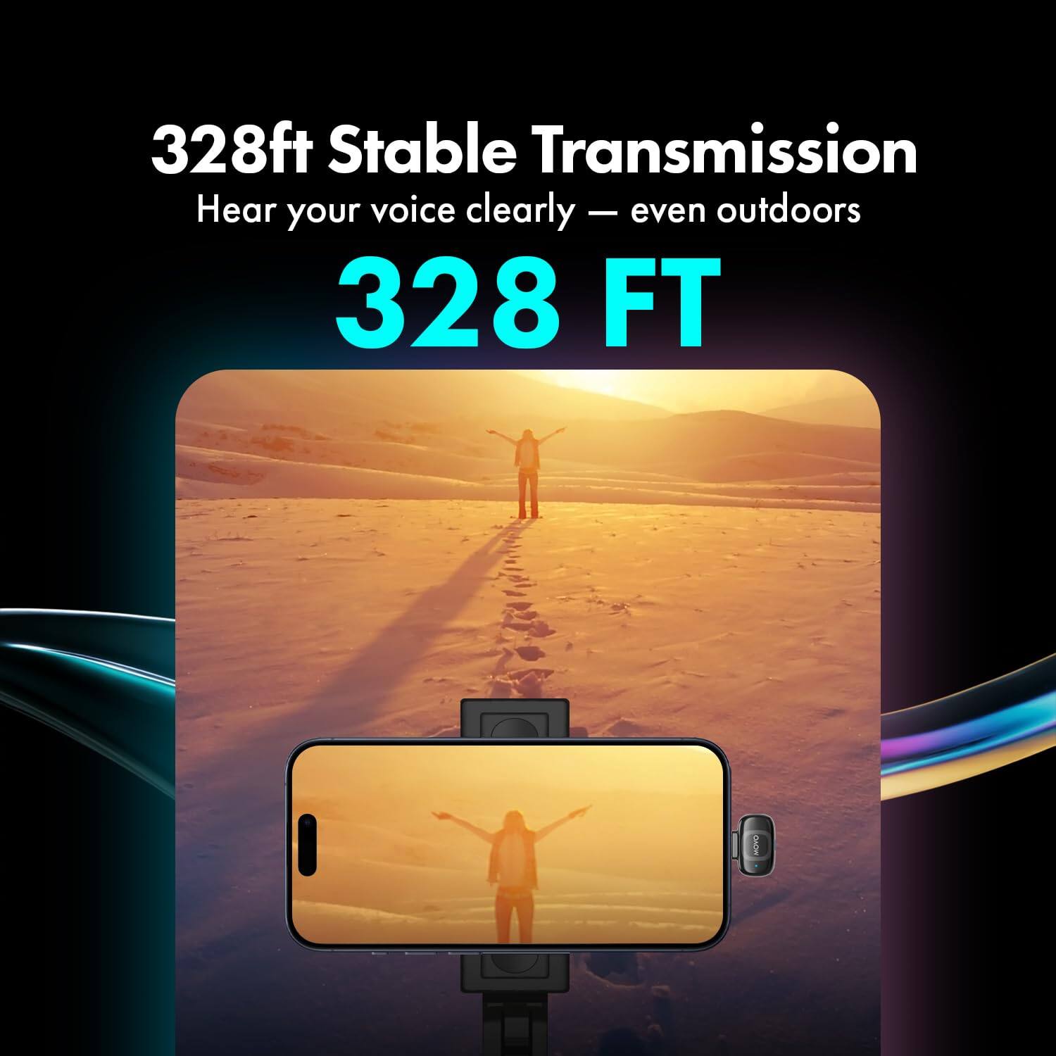 328ft Stable Transmission  
Hear your voice clearly — even outdoors  
328 FT
