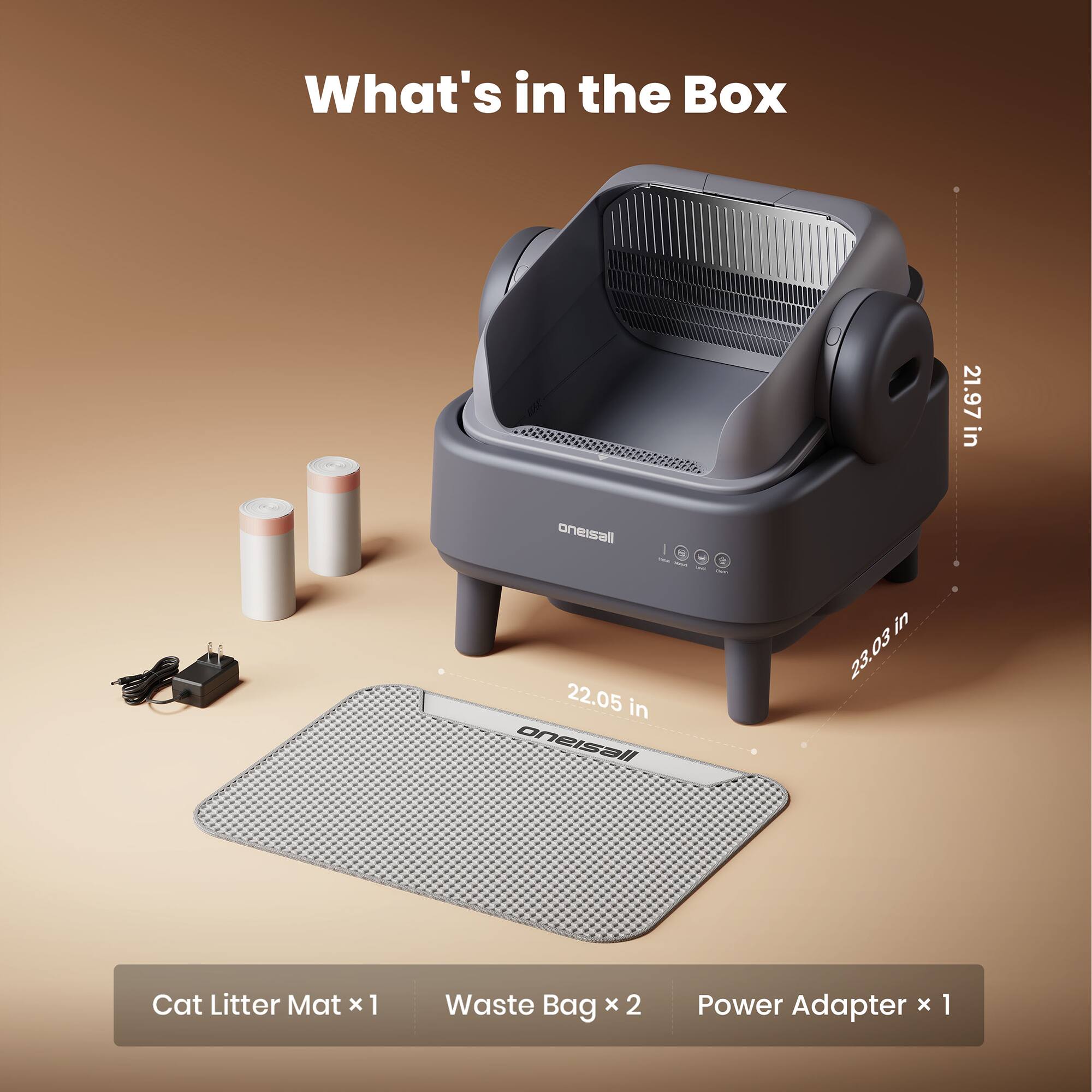 What's in the Box

- Cat Litter Mat x 1
- Waste Bag x 2
- Power Adapter x 1

Dimensions:
- 21.97 in
- 22.05 in
- 23.03 in
