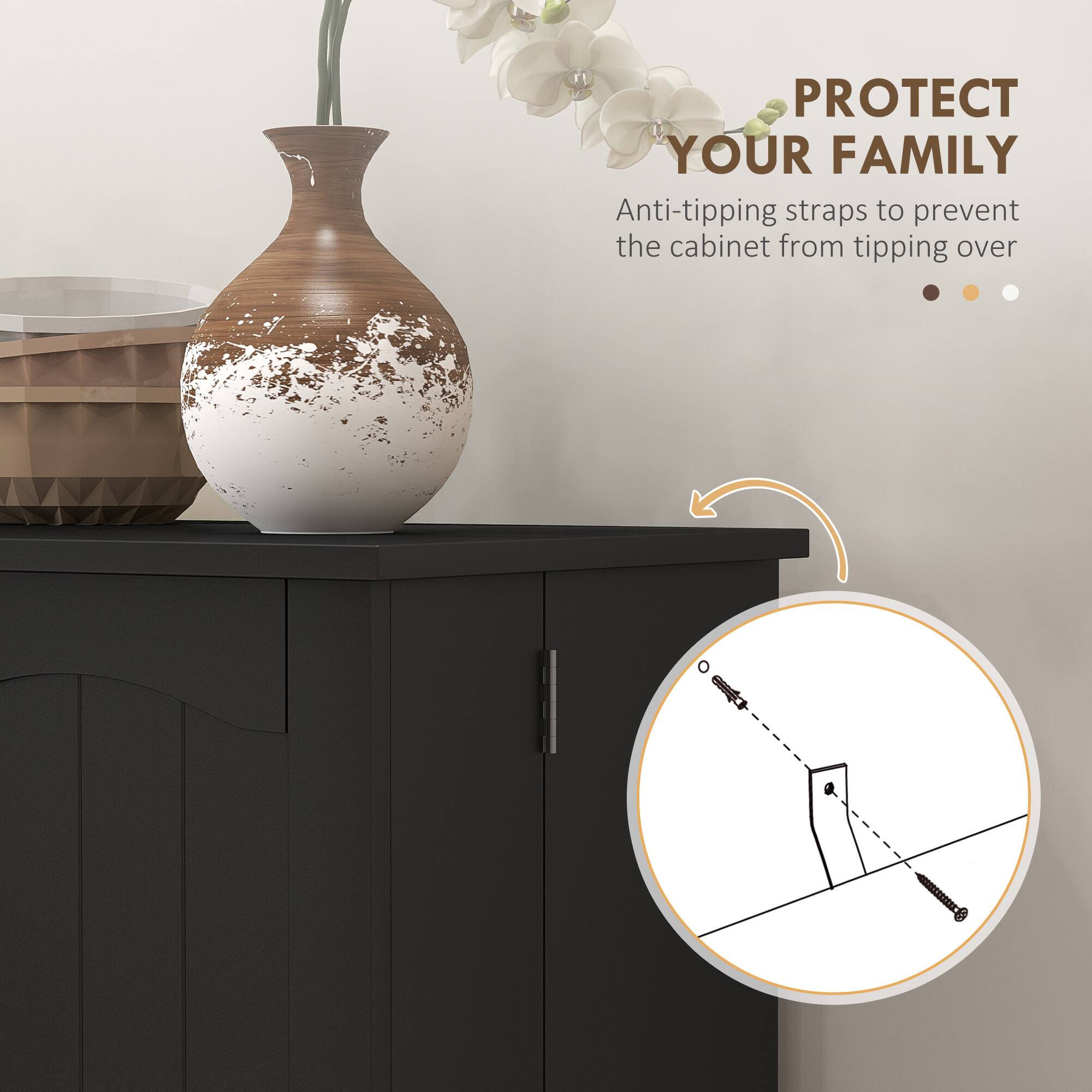 PROTECT YOUR FAMILY
Anti-tipping straps to prevent the cabinet from tipping over