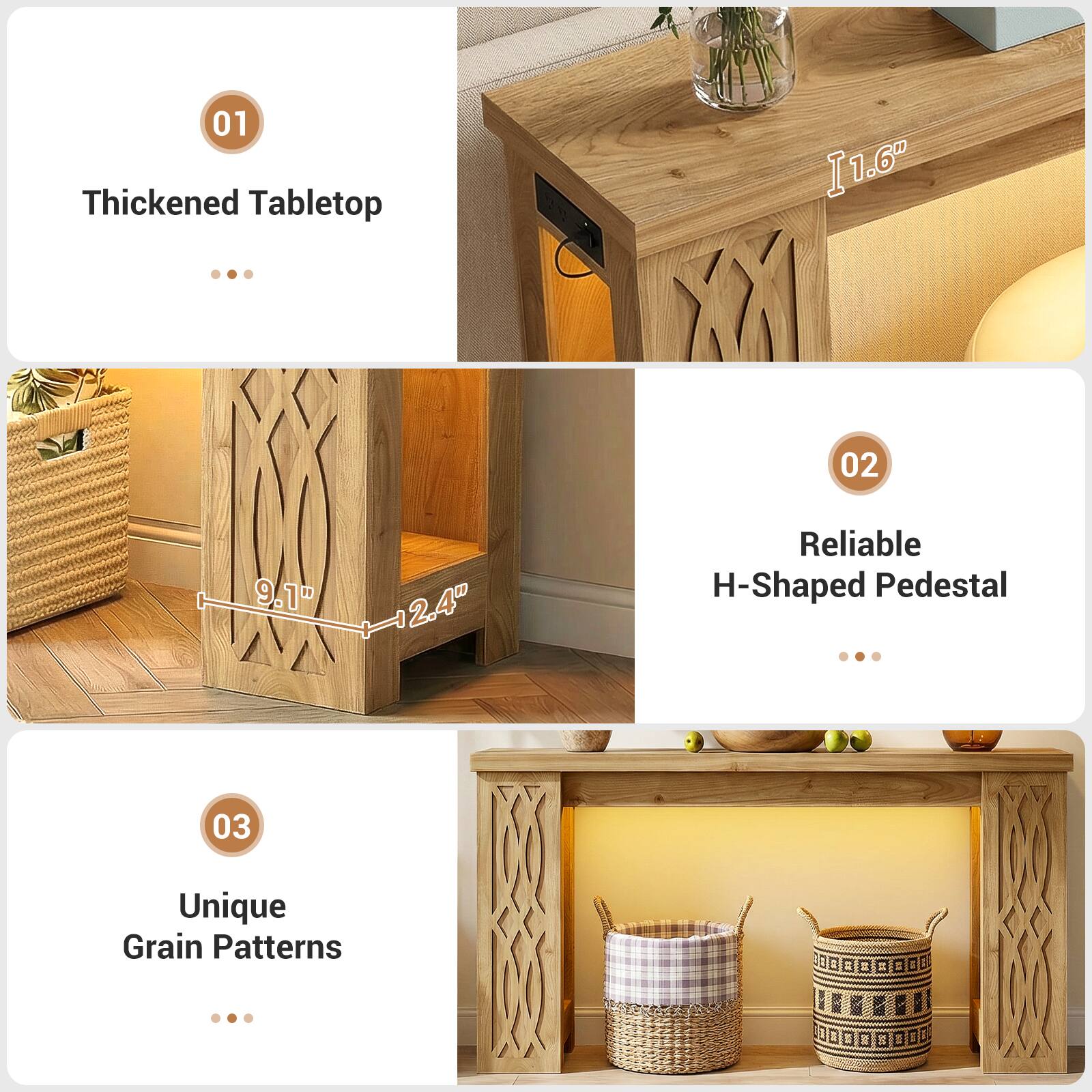 01 Thickened Tabletop  
1.6"  
02 Reliable H-Shaped Pedestal  
9.1" 2.4"  
03 Unique Grain Patterns