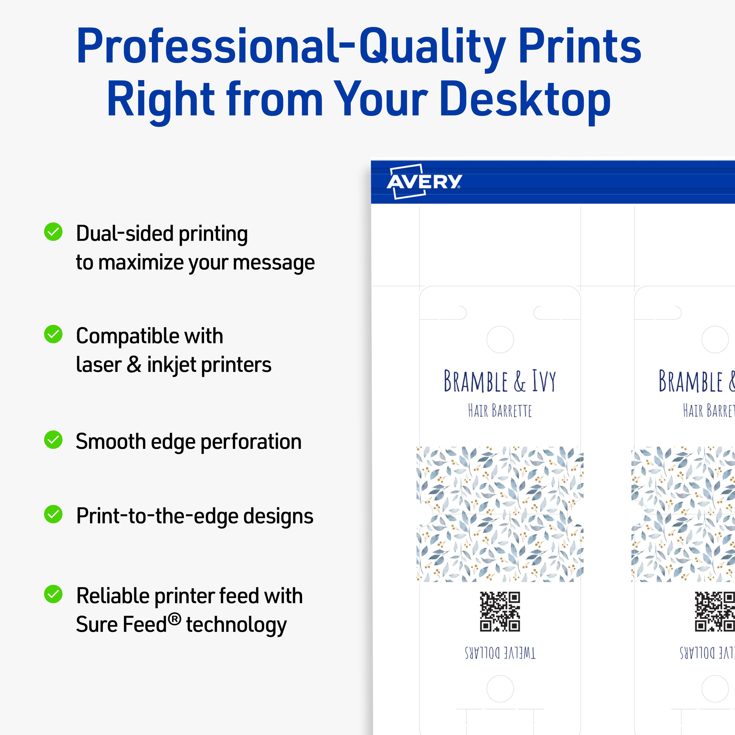 Professional-Quality Prints Right from Your Desktop

- Dual-sided printing to maximize your message
- Compatible with laser & inkjet printers
- Smooth edge perforation
- Print-to-the-edge designs
- Reliable printer feed with Sure Feed® technology

BRAMBLE & IVY HAIR BARRETTE

DOLLARS TWELVE DOLLARS