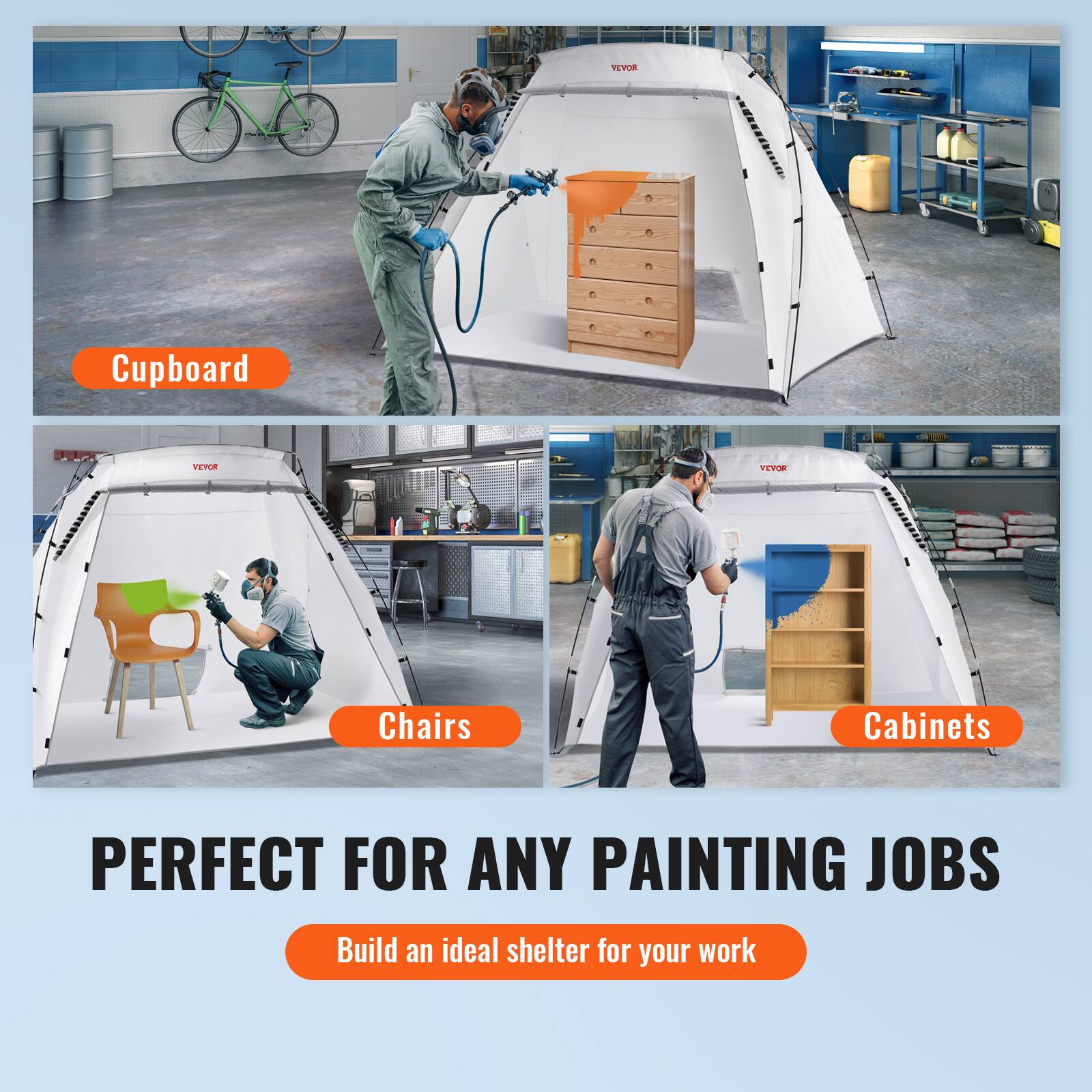 Cupboard  
Chairs  
Cabinets  

PERFECT FOR ANY PAINTING JOBS  

Build an ideal shelter for your work