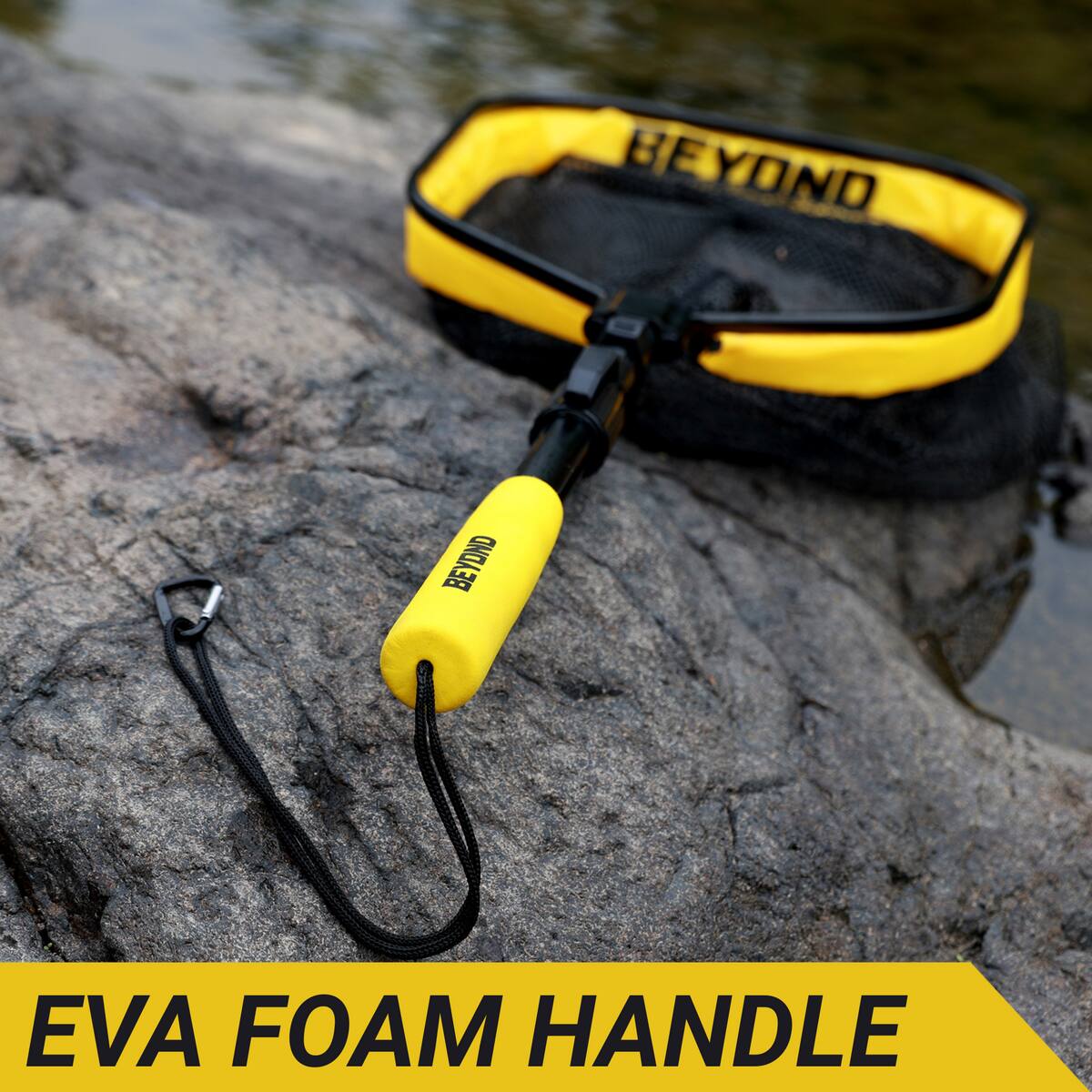 BEYOND  
EVA FOAM HANDLE