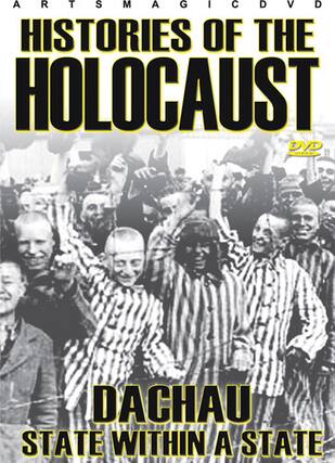 Front. Histories of the Holocaust: Dachau State Within a - DVD.