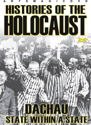 Front. Histories of the Holocaust: Dachau State Within a   - DVD.