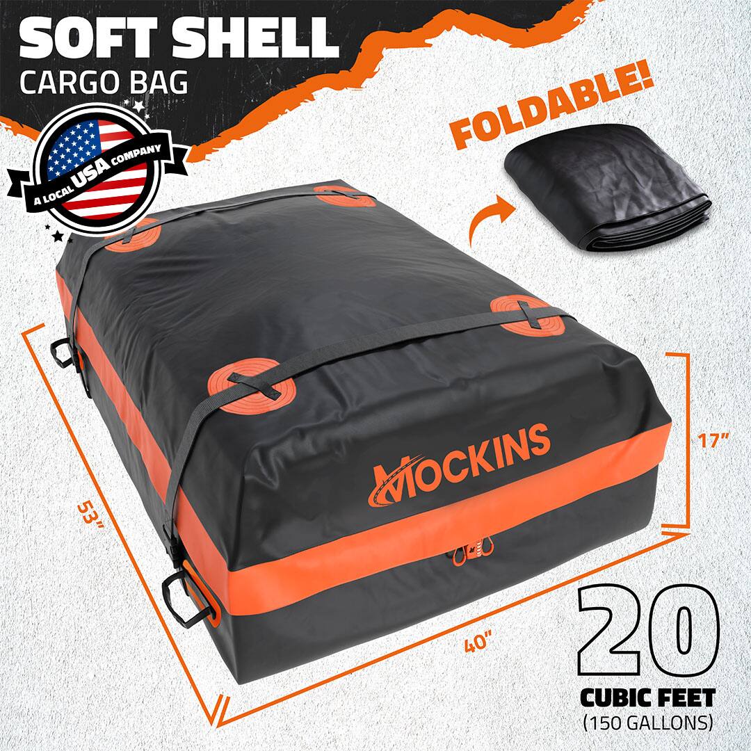 SOFT SHELL CARGO BAG  
A LOCAL USA COMPANY  
FOLDABLE!  
MOCKINS  
53" x 40" x 17"  
20 CUBIC FEET (150 GALLONS)