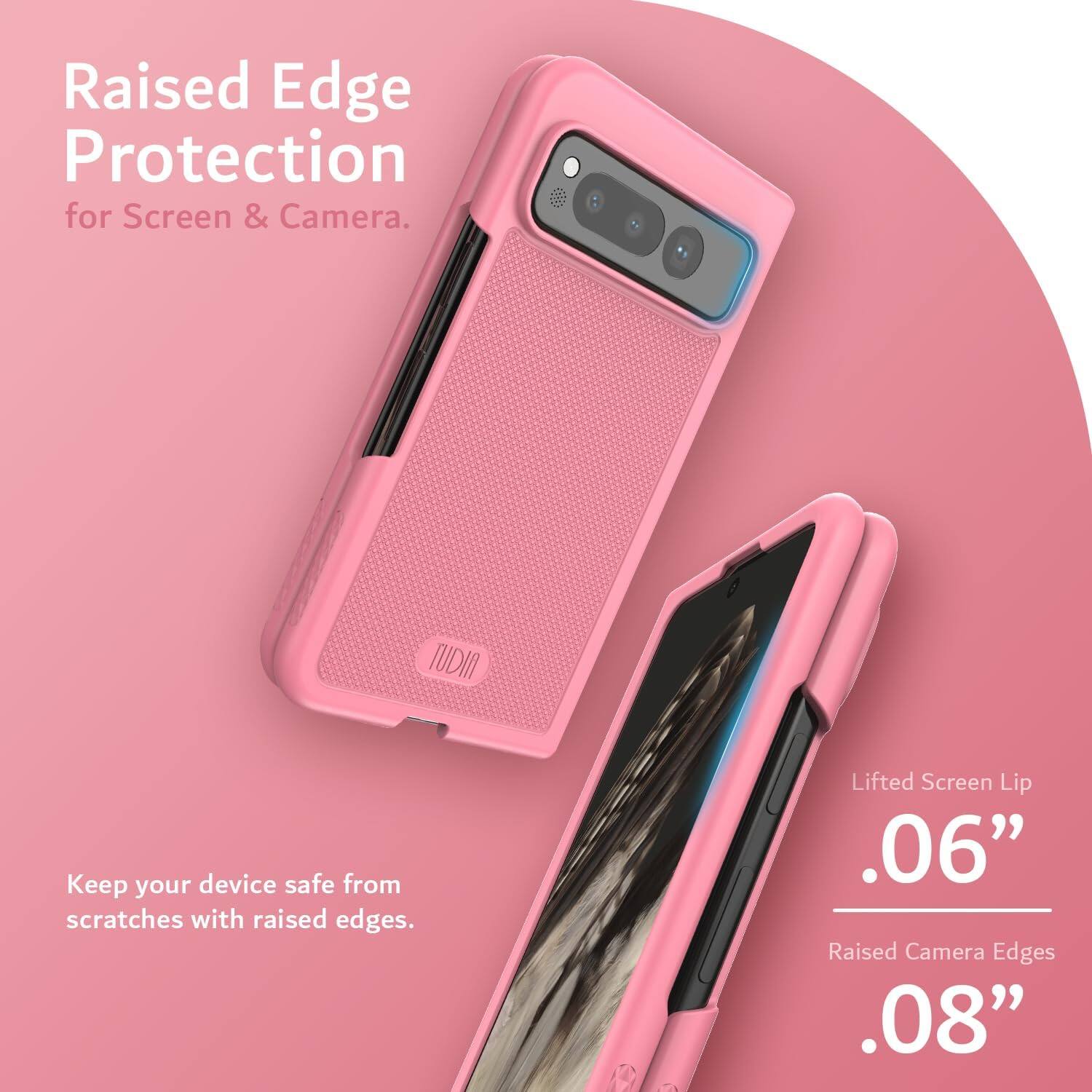 Raised Edge Protection for Screen & Camera.

Keep your device safe from scratches with raised edges.

Lifted Screen Lip .06"

Raised Camera Edges .08"