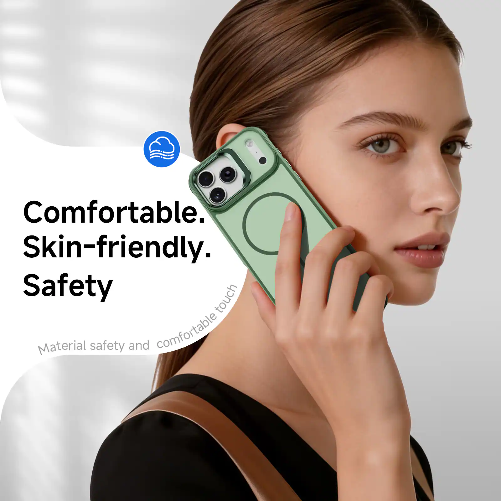 Comfortable. Skin-friendly. Safety

Material safety and comfortable touch