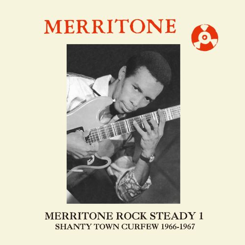 

Merritone Rock Steady, Pt. 1: Shanty Town Curfew, 1966-1967 [LP] - VINYL