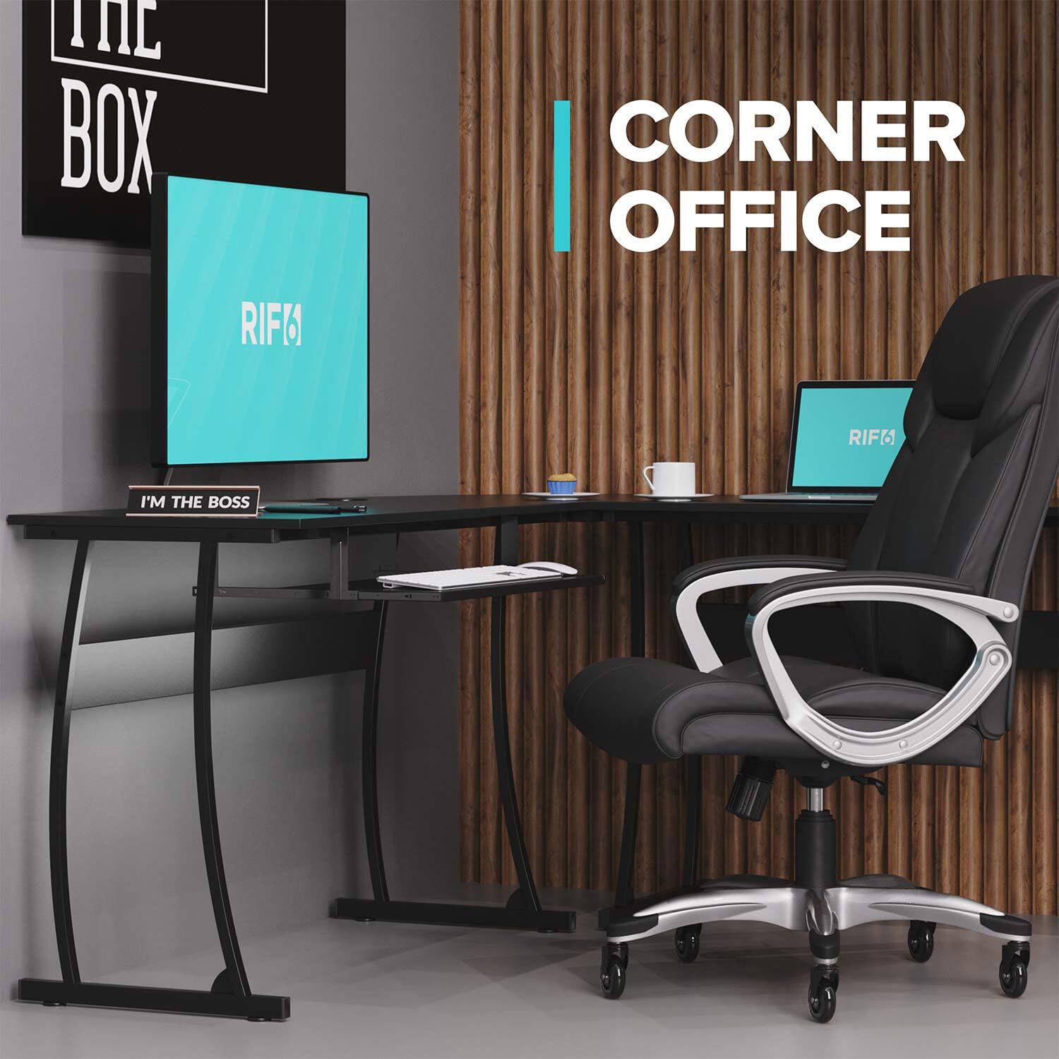 THE BOX  
CORNER OFFICE  
RIF6  
I'M THE BOSS