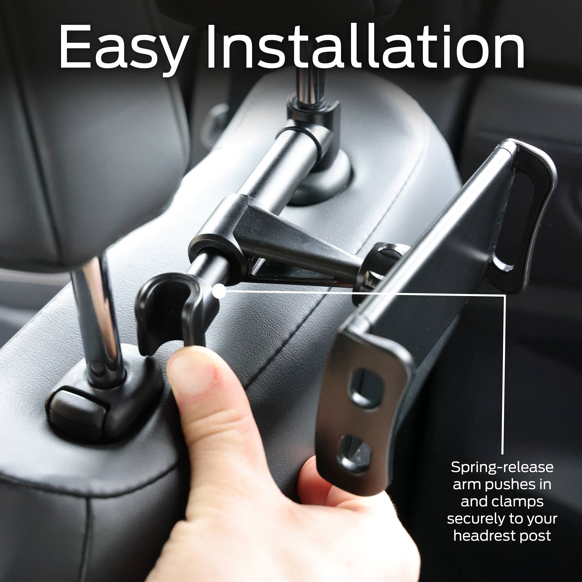 Easy Installation

Spring-release arm pushes in and clamps securely to your headrest post