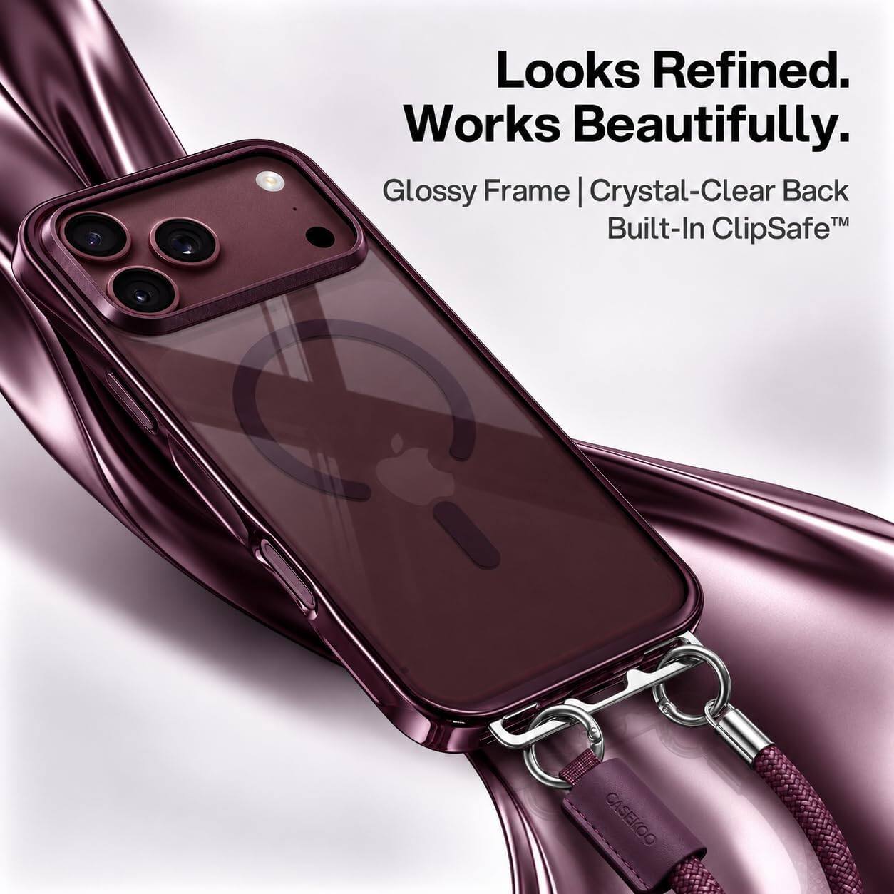 Looks Refined. Works Beautifully. Glossy Frame | Crystal-Clear Back TM Built-In ClipSafe™