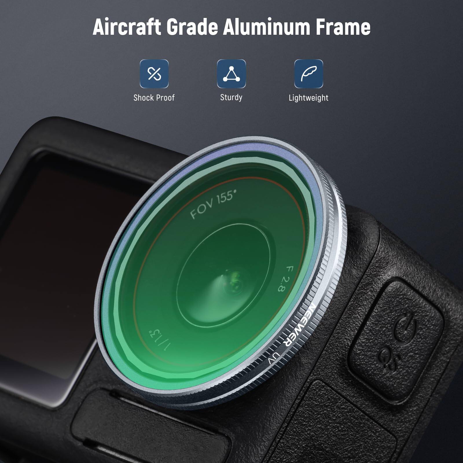Aircraft Grade Aluminum Frame  
X Shock Proof Sturdy Lightweight  
155 FOV  
1/1.3"  
3.3mm  
F2.8  
28mm  
UV