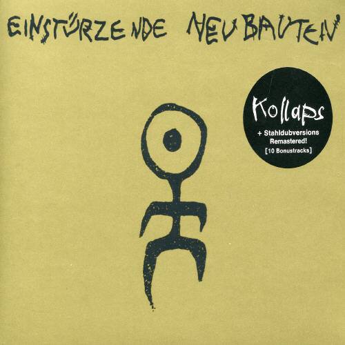 Einstürzende Neubauten  
Kollaps + Stahldubversions Remastered!  
[10 Bonustracks]