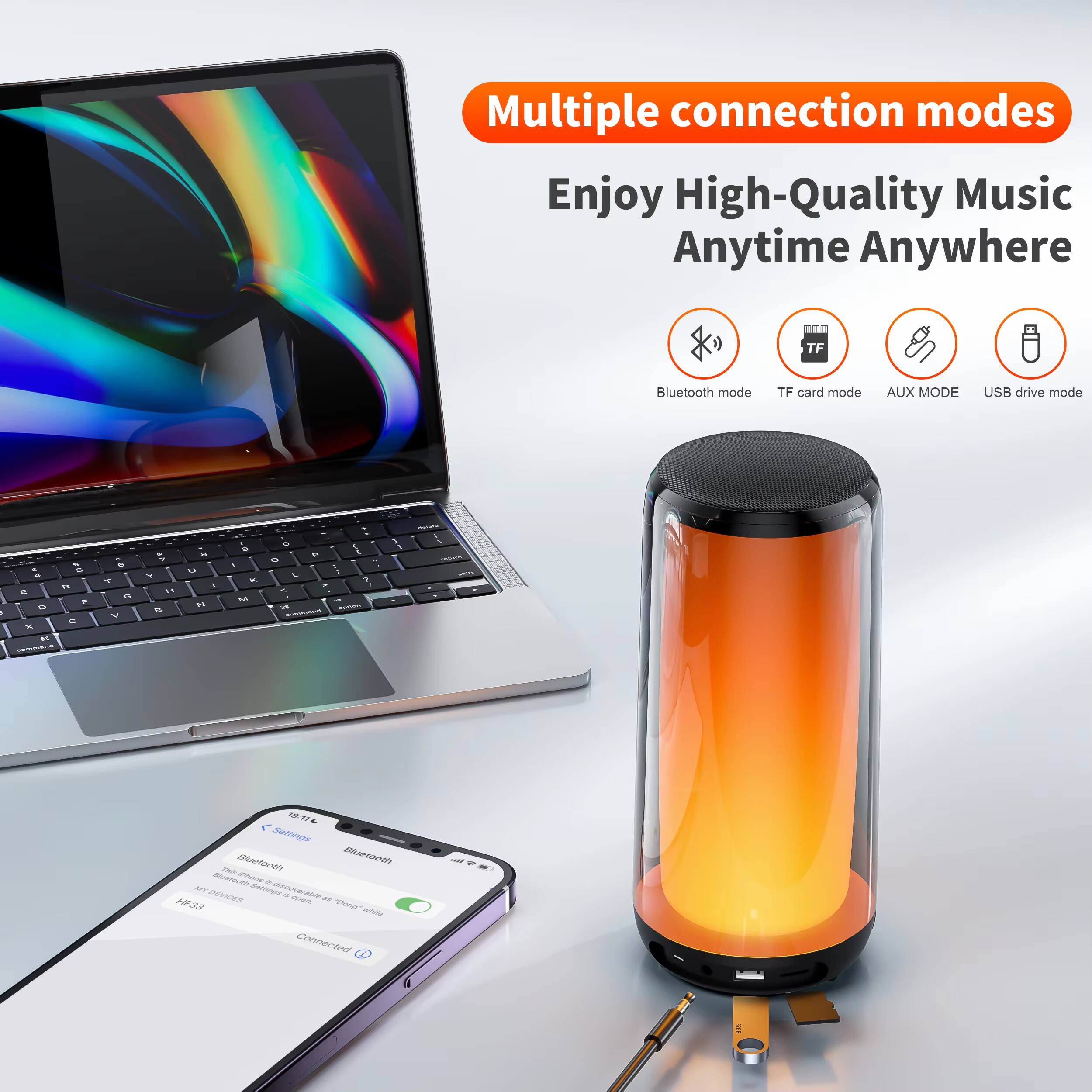 Multiple connection modes  
Enjoy High-Quality Music Anytime Anywhere  
- Bluetooth mode  
- TF card mode  
- AUX MODE  
- USB drive mode