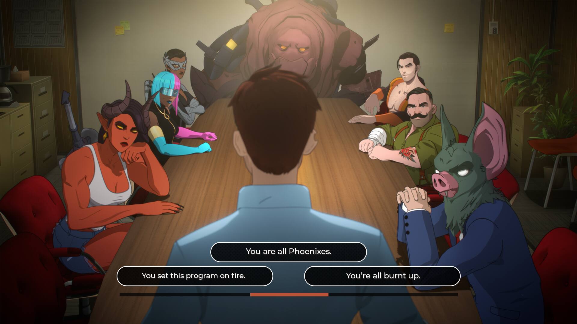 You are all Phoenixes.  
You set this program on fire.  
You're all burnt up.