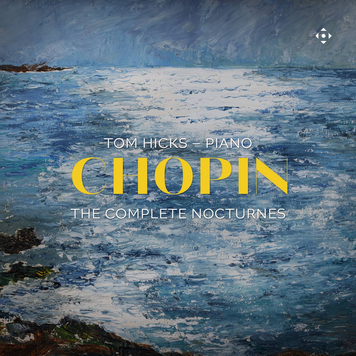 TOM HICKS - PIANO  
CHOPIN  
THE COMPLETE NOCTURNES