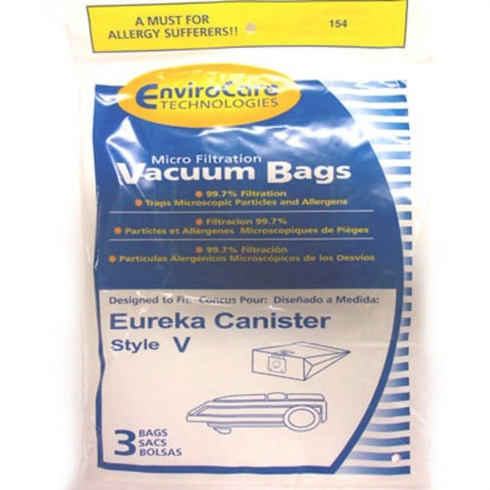 A MUST FOR ALLERGY SUFFERERS!!  
154 EnviroCare TECHNOLOGIES Micro Filtration Vacuum Bags  
99.7% Filtration Traps Microscopic Particles and Allergens  
Filtración 99.7% Partículas et Allergenes Microscopiques de Píeges  
Filtración 99.7% Partículas Alergénicos Microscópicos de los Desvios  
Designed to Fit: Eureka Canister Style V  
Diseñado a Medida: Eureka Canister Style V  
3 BAGS SACS BOLSAS